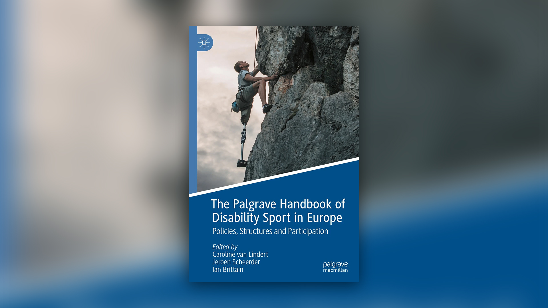 Bild på omslaget till boken The Palgrave Handbook of Disability Sport in Europe. Omslaget består av en bild på en bergsklättrare med benprotes. 